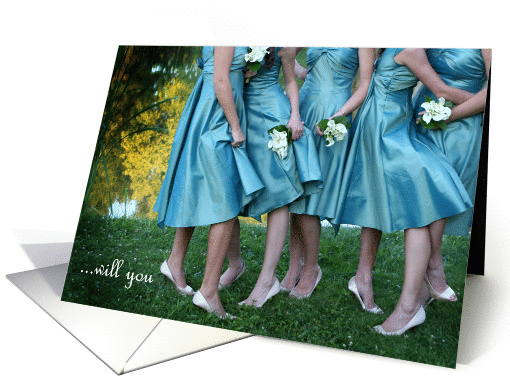 Be MY Bridesmaid, ladies in teal dresses card (623370)