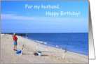 Fisherman’s Birthday at the Beach for Husband card