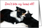 Don’t bite my head off! card
