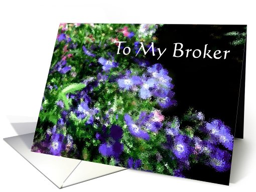 To My Broker, Glass Flower card (484718)