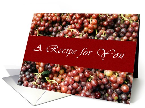 Grapes a Recipe for You card (493988)