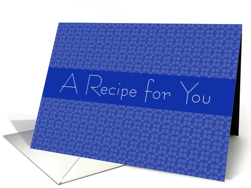 Blue Flower Recipe for You card (493993)