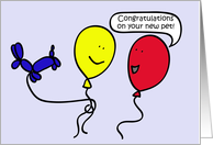Ballon People, Congratulations on your new pet Card
