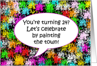Happy Birthday, Paint the Town, Turning 24 card