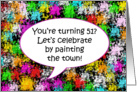 Happy Birthday, Paint the Town, Turning 51 card