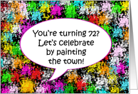 Happy Birthday, Paint the Town, Turning 72 card