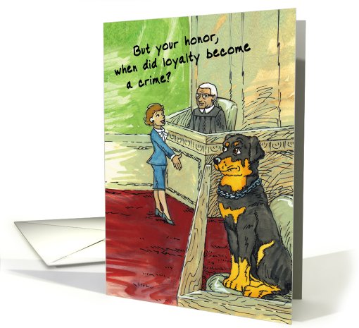 Rottweiler Witness : Funny Birthday card (475662)