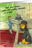 Rottweiler Witness : Funny Birthday card