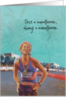Congratulations - Once a Marathoner, Always a Marathoner card