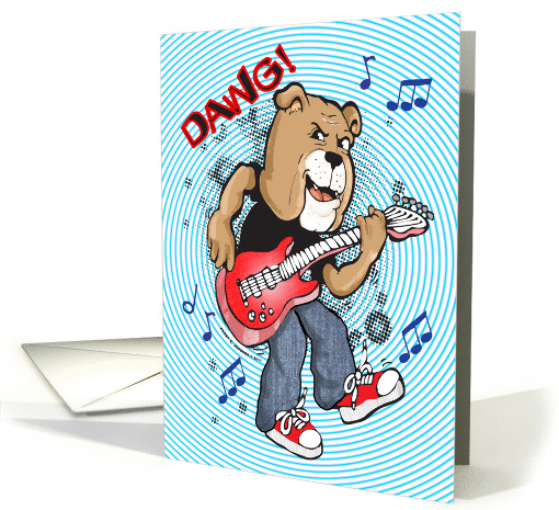 DAWG!! You Rock! Happy Birthday! card (799192)