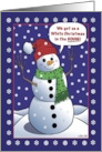 Snowman Exclaiming We Got Us a White Christmas in the House card