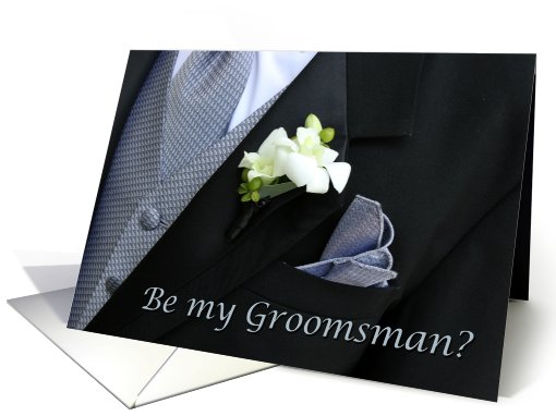 Wedding be my Groomsman card (496427)