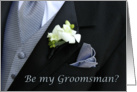 Wedding be my Groomsman card