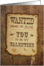 Wanted Be my Valentine Western Style card