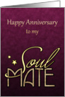 Happy Anniversary to my Soulmate card
