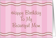Happy Birthday to my Beautiful Mom card