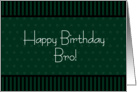 Happy Birthday Bro card