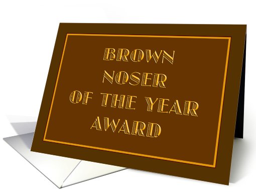 Brown Noser of the Year Award card (512295)