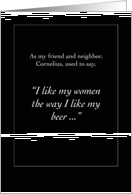 I Like My Women the Way I Like My Beer card