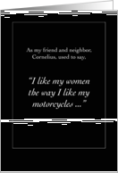 I Like My Women the Way I Like My Motorcycles card