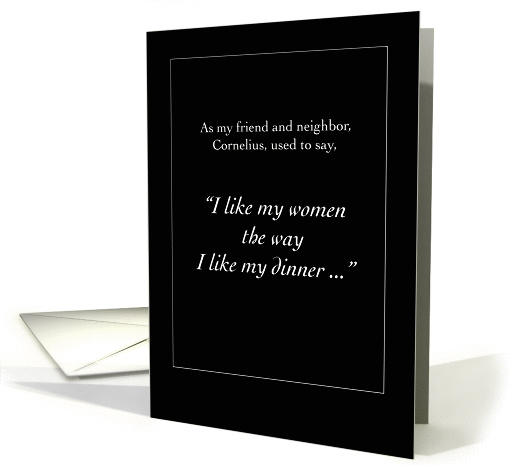 I Like My Women the Way I Like My Dinner card (833533)