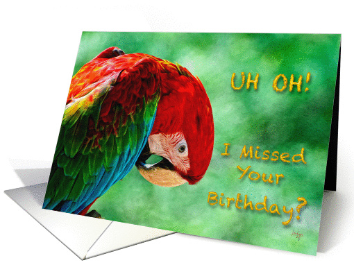 Missed Birthday Parrot Macaw Bird Card For Anyone card (1024471)
