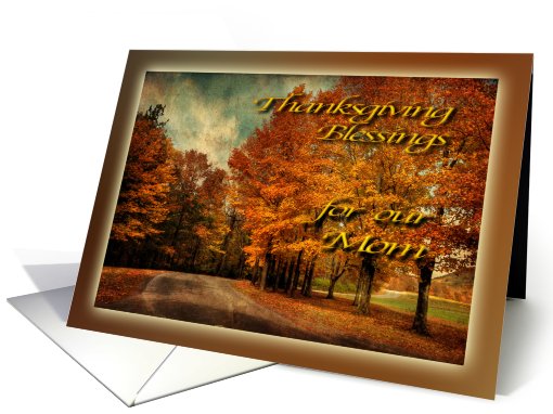 Country Drive in Autumn - Thanksgiving Blessings Our Mom/Mother card