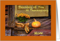 Thinking of Mom at Thanksgiving, Basket of Mums and Pumkin on Porch card