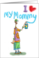 I Love Mommy card