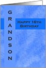 Happy 16th Birthday Grandson card