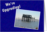 We’ve Moved - We’re Upgrading! card