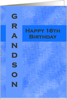 Happy 16th Birthday Grandson card