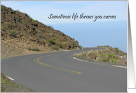 Encouragement, Sometimes life throws you curves card