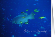 Believe in Yourself - Stand Out Fish card