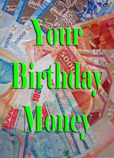 Your Birthday Money