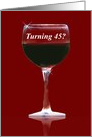 Red Wine 45th Happy Birthday card
