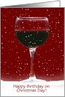 Red Wine Happy Birthday on Christmas Day Customizable card