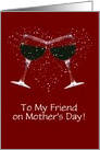 Customizable Happy Mother’s Day Wine Toast and Heart for Friend card