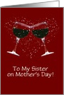 Customizable Happy Mother’s Day Wine Toast and Heart for Sister card