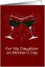 Customizable Happy Mother’s Day Wine Toast and Heart for Daughter card
