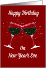 Toasting Wine Glasses Happy Birthday on New Year’s Eve card