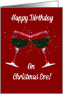 Toasting Wine Glasses Happy Birthday on Christmas Eve card