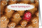 Funny 62nd Birthday, cute with cookies, you are still hot Customize card