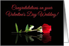 Elegant Rose Congratulations on Valentine’s Day Wedding card