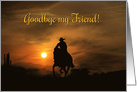 Country Western Horse and Cowboy Goodbye My Friend card