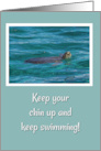 Cute Sea Turtle Keep Your Chin Up and Keep Swimming Encouragement card