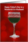 Ex Husband Fathers Day Humorous with Wine Drinks card