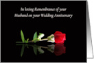 Wedding Anniversary Remembrance of Late Husband Beautiful Rose card