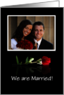 Wedding Announcement We Are Married Custom Photo with Rose card