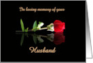 Anniversary of Loss or Passing of Husband Custom Text with Rose card